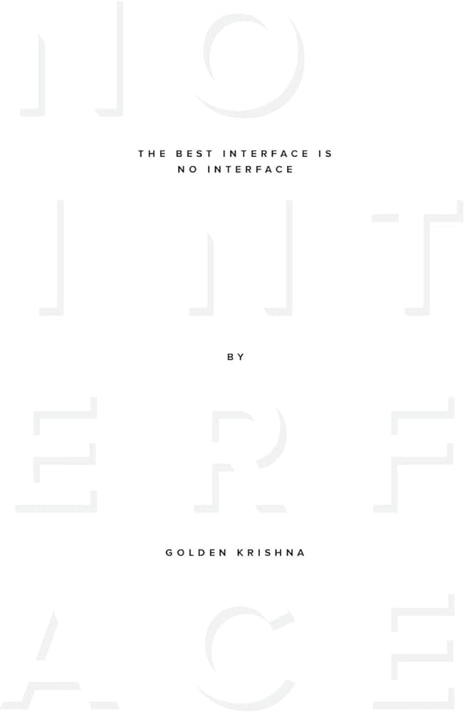 The Best Interface is No Interface