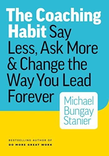 The Coaching Habit